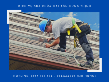 Hưng Thịnh - Dịch vụ sửa chữa mái tôn giá rẻ nhanh chóng và giá rẻ 
